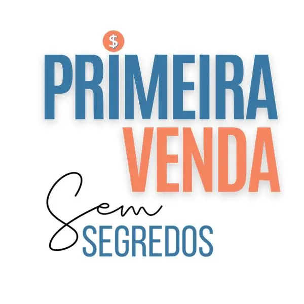 Primeira Venda Sem Segredos