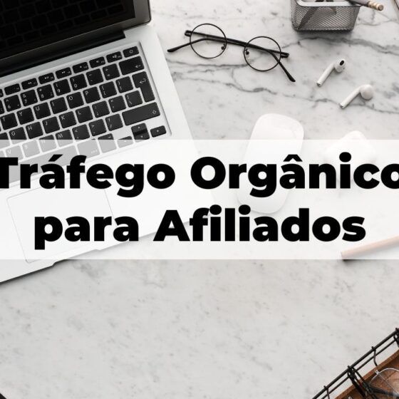 Tráfego Orgânico para Afiliados